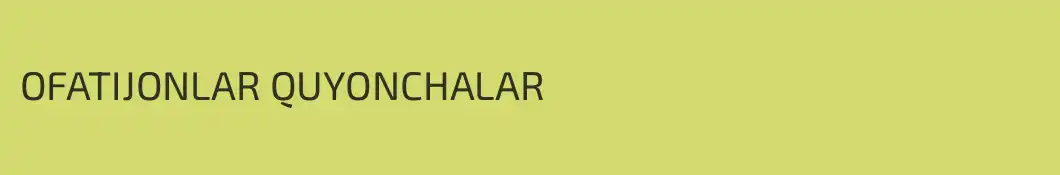 OFATIJONLAR QUYONCHALAR